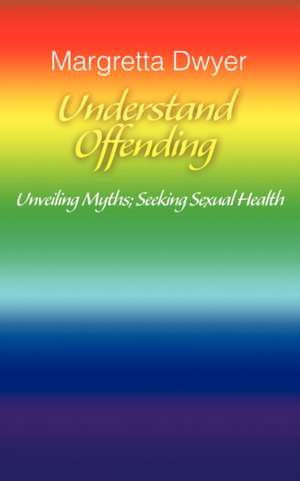 Understand Offending de Margretta Dwyer