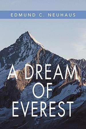 A Dream of Everest de Edmund C. Neuhaus