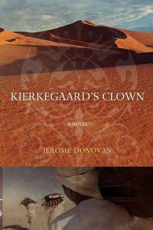 Kierkegaard's Clown de Jerome Donovan