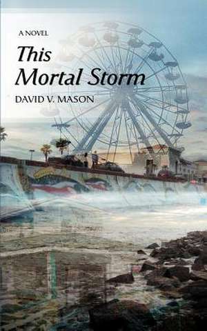 This Mortal Storm de David V. Mason