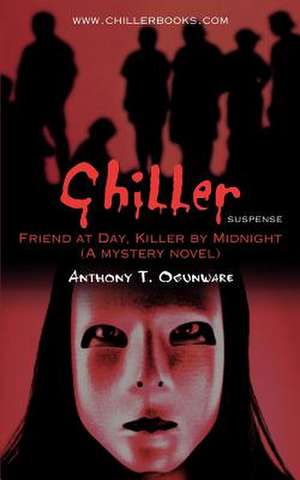 Chiller de Anthony T. Ogunware