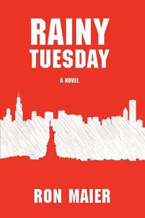 Rainy Tuesday de Ron Maier