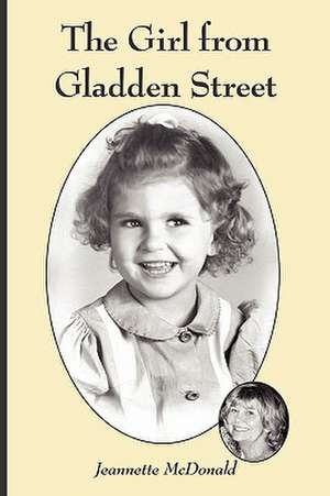 The Girl from Gladden Street de Jeannette McDonald