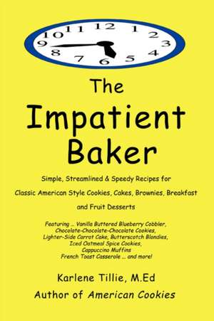 The Impatient Baker de Karlene Tillie