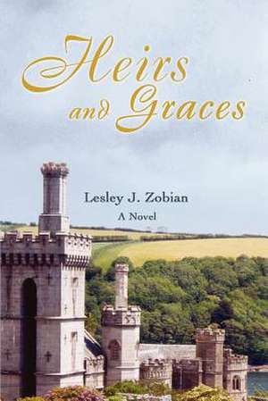 Heirs and Graces de Lesley J. Zobian