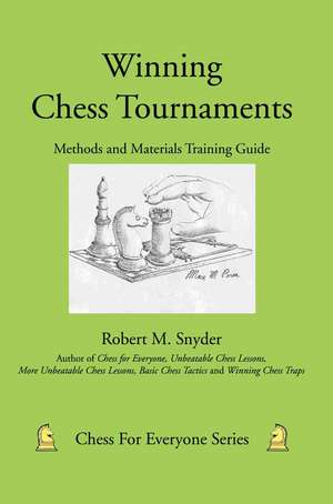 Winning Chess Tournaments de Robert M. Snyder