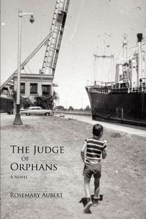 The Judge of Orphans de Rosemary Aubert