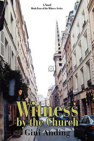 Witness by the Church de Gini Anding