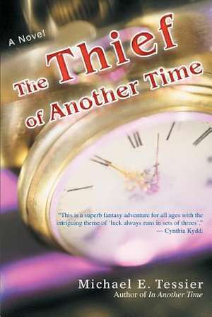 The Thief of Another Time de Michael E. Tessier