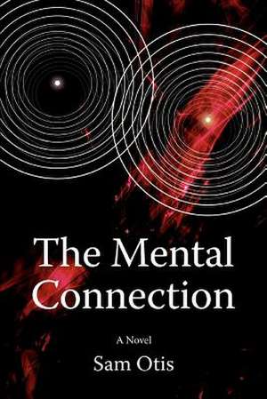 The Mental Connection de Sam Otis