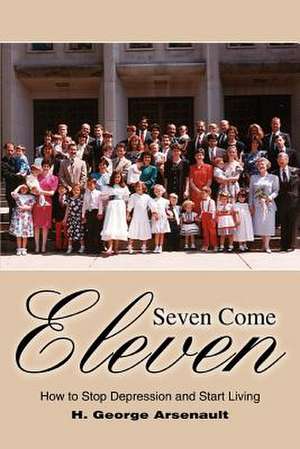 Seven Come Eleven de H. George Arsenault