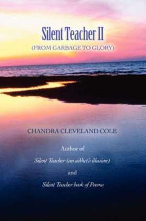 Silent Teacher II de Chandra Cleveland Cole