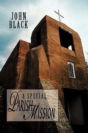 A "Special Parish Mission" de John Black