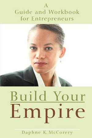 Build Your Empire de Daphne K. McCorery