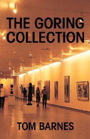 The Goring Collection de Tom Barnes