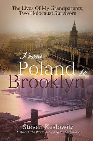 From Poland to Brooklyn de Steven Keslowitz