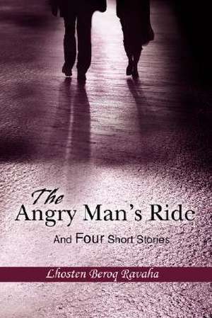 The Angry Man's Ride de Lhosten Beroq Ravaha