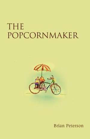 The Popcornmaker de Brian Peterson