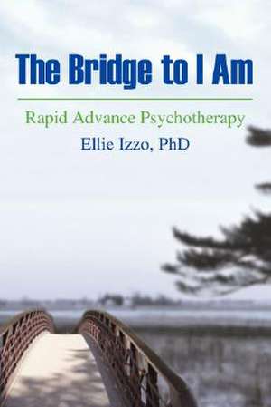 The Bridge to I Am de Ellie Izzo