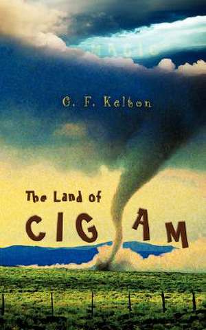 The Land of Cigam de G. F. Kelton