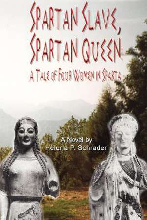 Spartan Slave, Spartan Queen de Schrader, Helena P.