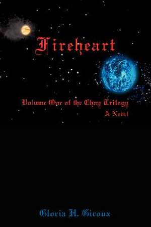 Fireheart de Gloria Giroux