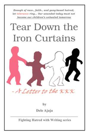 Tear Down the Iron Curtains de Dele Ajaja