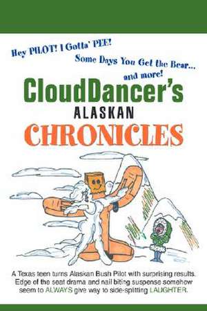 Clouddancer's Alaskan Chronicles de Clouddancer