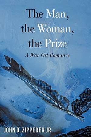 The Man, the Woman, the Prize de John O. Jr. Zipperer