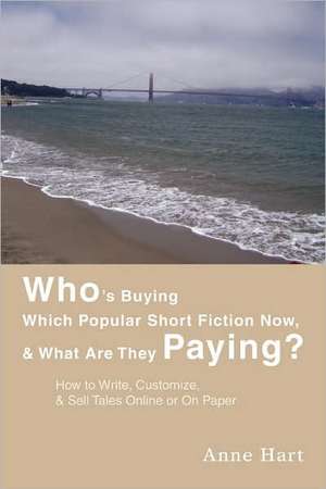 Who's Buying Which Popular Short Fiction Now, & What Are They Paying? de Anne Hart