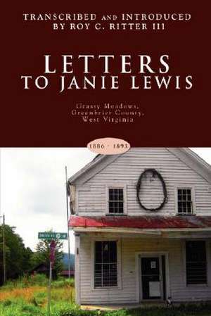 Letters to Janie Lewis de Roy C. III Ritter