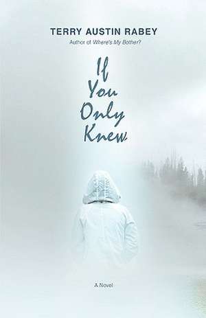 If You Only Knew de Terry Austin Rabey