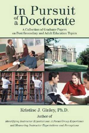 In Pursuit of a Doctorate de Kristine J. Ginley