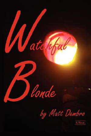 Watchful Blonde de Matthew Dembro