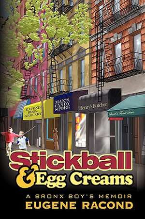 Stickball and Egg Creams de Eugene Racond