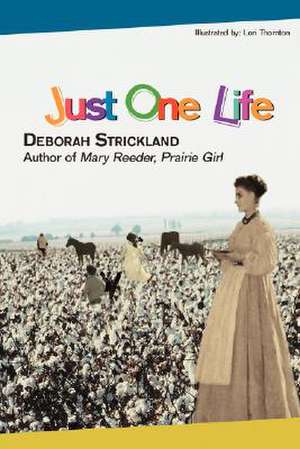 Just One Life de Deborah Strickland