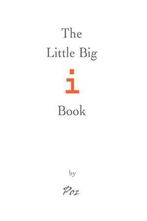 The Little Big I Book de Poz