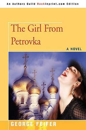 The Girl from Petrovka de George Feifer