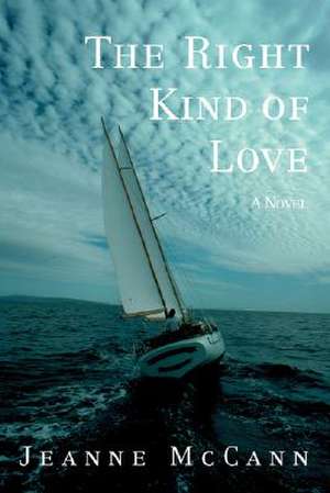 The Right Kind of Love de Jeanne McCann