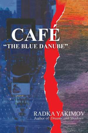 Cafe the Blue Danube de Radka Yakimov