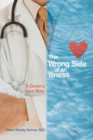 The Wrong Side of an Illness de Owen S. Surman