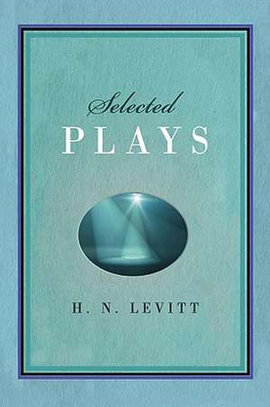 Selected Plays de H. N. Levitt