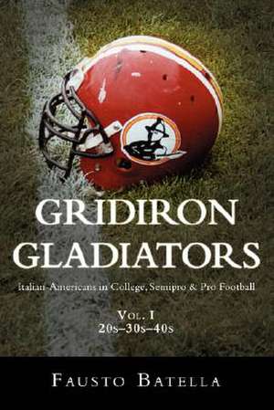 Gridiron Gladiators de Fausto Batella