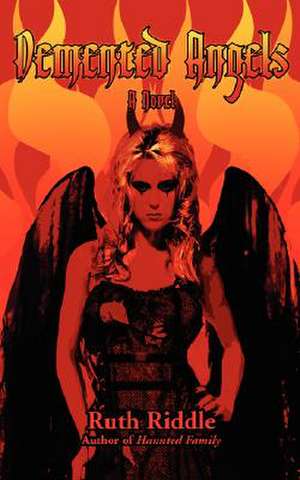 DeMented Angels de Ruth Riddle