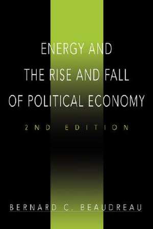 Energy and the Rise and Fall of Political Economy de Bernard C. Beaudreau