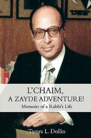 L'Chaim, a Zayde Adventure! de Tamra L. Dollin