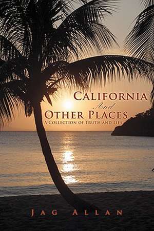 California and Other Places de Jag Allan