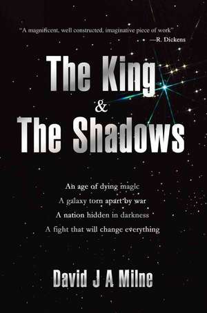 The King and the Shadows de David J a Milne