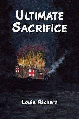 Ultimate Sacrifice de Louie Richard