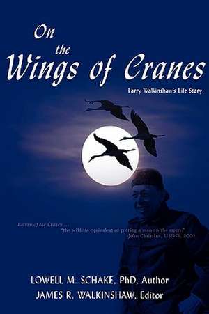 On the Wings of Cranes de Lowell M. Schake